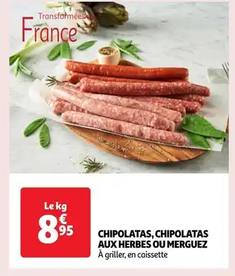 Auchan Chipolatas, chipolatas aux herbes ou merguez offre
