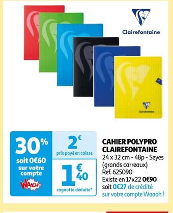 Auchan Clairefontaine cahier polypro offre