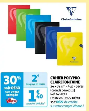 Auchan CAHIER POLYPRO CLAIREFONTAINE 24 x 32 cm - 48p - Seyes (grands carreaux) Ref. 625090 offre