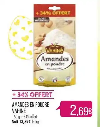 Match Amandes En Poudre Vahiné offre