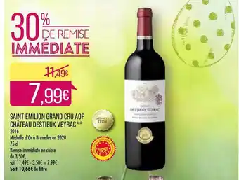 Match Saint émilion Grand Cru Aop Château Destieux Veyrac 2016 offre