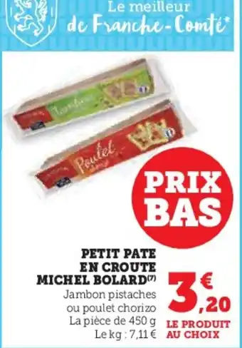 Hyper U PETIT PATE EN CROUTE MICHEL BOLARD(7) offre