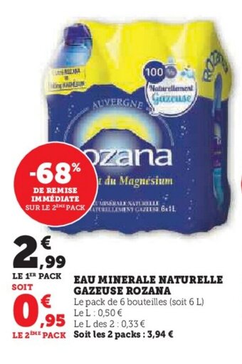 Hyper U EAU MINERALE NATURELLE GAZEUSE ROZANA offre