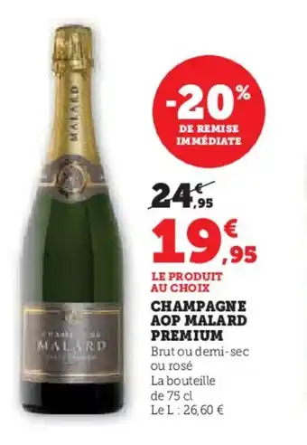 Hyper U CHAMPAGNE AOP MALARD PREMIUM offre