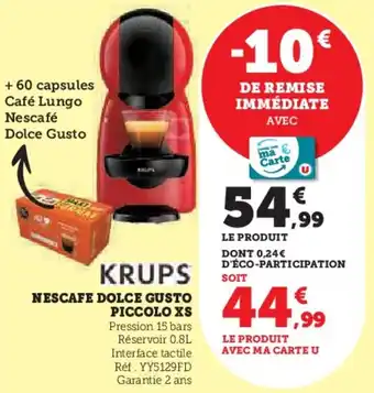 Hyper U NESCAFE DOLCE GUSTO PICCOLO XS offre