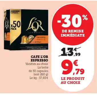 U Express CAFE L'OR ESPRESSO Variétés au choix offre