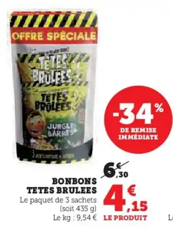 U Express BONBONS TETES BRULEES Le paquet de 3 sachets offre