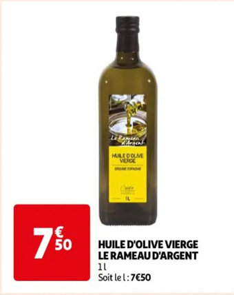 Auchan HUILE D'OLIVE VIERGE LE RAMEAU D'ARGENT offre