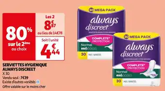 Auchan SERVIETTES HYGIENIQUE ALWAYS DISCREET offre