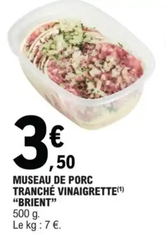 E.Leclerc Espace Culturel MUSEAU DE PORC TRANCHÉ VINAIGRETTE(¹) "BRIENT" offre