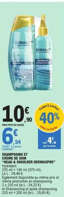 SHAMPOOING ET CRÈME DE SOIN “HEAD & SHOULDER DERMAXPRO”