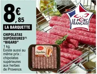 E.Leclerc CHIPOLATAS SUPÉRIEURES(¹) "BIGARD" offre