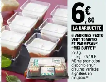 E.Leclerc 6 VERRINES PESTO VERT TOMATES ET PARMESAN (2) "MIX BUFFET" offre