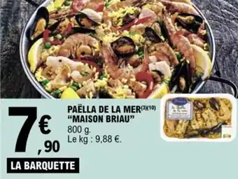 E.Leclerc PAËLLA DE LA MER(3)(10) "MAISON BRIAU" 800 g. offre