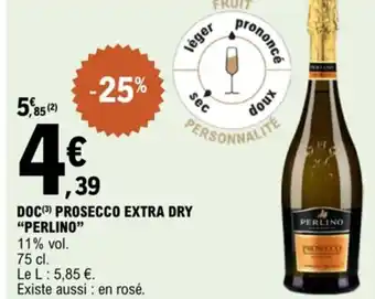 E.Leclerc DOC(3) PROSECCO EXTRA DRY "PERLINO" offre