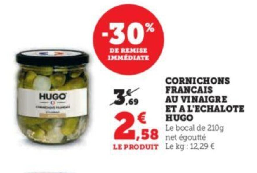 Promo AU VINAIGRE ET A L'ECHALOTE HUGO CORNICHONS FRANCAIS chez Super U