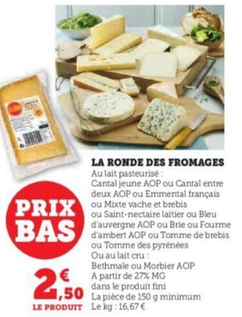 Super U LA RONDE DES FROMAGES Au lait pasteurisé : offre