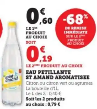 Super U EAU PETILLANTE ST AMAND AROMATISEE Citron ou citron vert ou agrumes offre