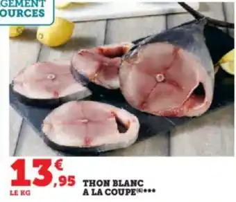 Super U THON BLANC A LA COUPE)*** offre