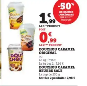 Super U DOUCHOU CARAMEL BEURRE SALE offre