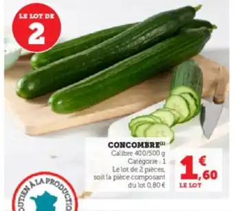 U Express CONCOMBRE Calibre 400/500 g Catégorie : 1 Le lot de 2 pièces, soit la pièce composant offre