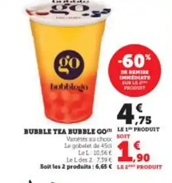 Super U BUBBLE TEA BUBBLE GO LE 1 PRODUIT Varietés au choix SOIT offre