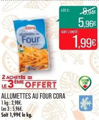Match Allumettes au four cora offre