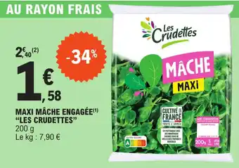 E.Leclerc MAXI MÂCHE ENGAGÉE(¹) "LES CRUDETTES" offre