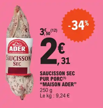 E.Leclerc SAUCISSON SEC PUR PORC(¹) "MAISON ADER" offre