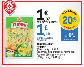 TAGLIATELLES (²) "TURINI"