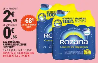 E.Leclerc EAU MINÉRALE NATURELLE GAZEUSE "ROZANA" offre