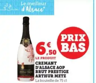 Super U CREMANT D'ALSACE AOP BRUT PRESTIGE ARTHUR METZ offre