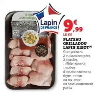 Super U PLATEAU GRILLADOU LAPIN RIBOT(4) offre