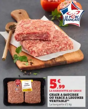 Super U CHAIR A SAUCISSE OU FARCE A LEGUMES VERITABLE) offre