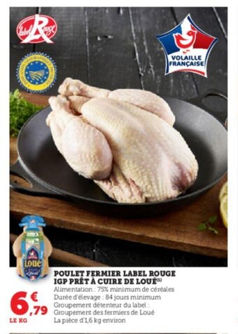 Super U POULET FERMIER LABEL ROUGE IGP PRÊT À CUIRE DE LOUÉ offre