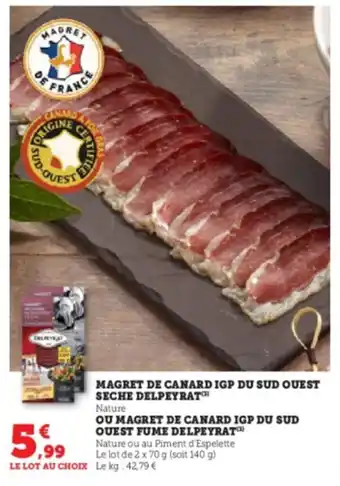 Super U MAGRET DE CANARD IGP DU SUD OUEST SECHE DELPEYRAT offre
