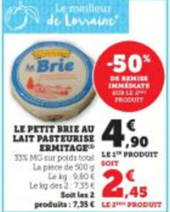 Hyper U LE PETIT BRIE AU LAIT PASTEURISE ERMITAGE offre