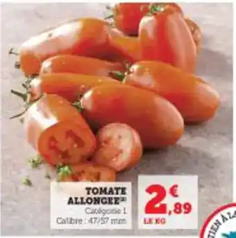 Hyper U TOMATE ALLONGEE offre