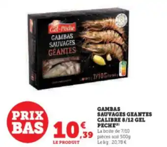 U Express GAMBAS SAUVAGES GEANTES CALIBRE 8/12 GEL PECHE) offre