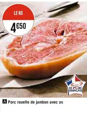 Casino Supermarchés Porc rouelle de jambon avec os offre