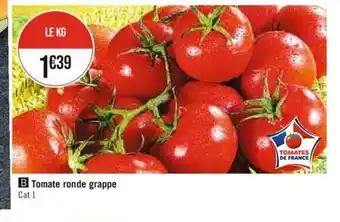 Casino Supermarchés B Tomate ronde grappe offre