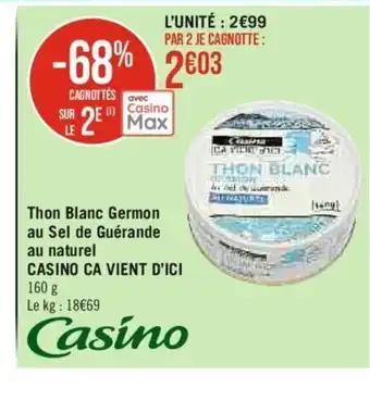 Casino Supermarchés Thon Blanc Germon au Sel de Guérande au naturel offre