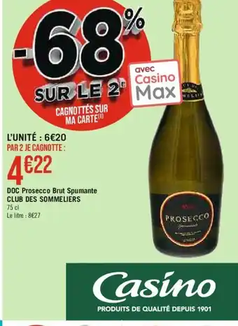 Casino Supermarchés DOC Prosecco Brut Spumante CLUB DES SOMMELIERS offre