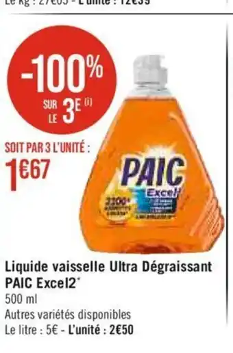 Casino Supermarchés Liquide vaisselle Ultra Dégraissant PAIC Excel2* offre