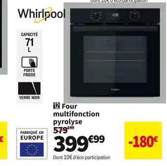 Conforama Whirlpool four multifonction pyrolyse omr55rr0b offre