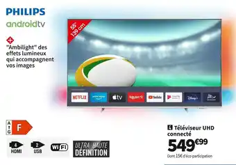 Conforama Philips téléviseur uhd connecté 55pus8057/12 offre