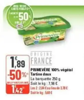 G20 PRIMEVERE 100% végétal Tartine doux offre