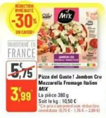 G20 Pizza del Gusto! Jambon Cru Mozzarella Fromage Italien MIX offre