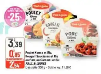 G20 Poulet Korma et Riz Rougail Saucisses et Riz ou Porc au Caramel et Riz PAUL & LOUISE offre