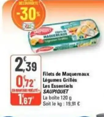 G20 Filets de Maquereaux Légumes Grillés Les Essentiels ENNTAGE LITE SAUPIQUET offre